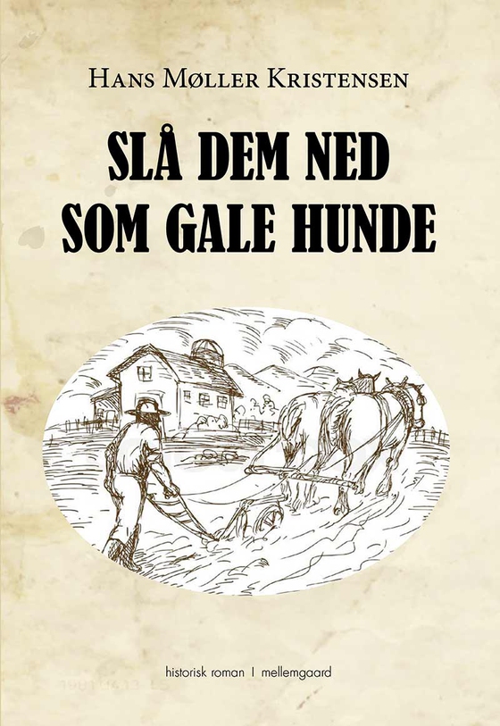 SLÅ DEM NED SOM GALE HUNDE