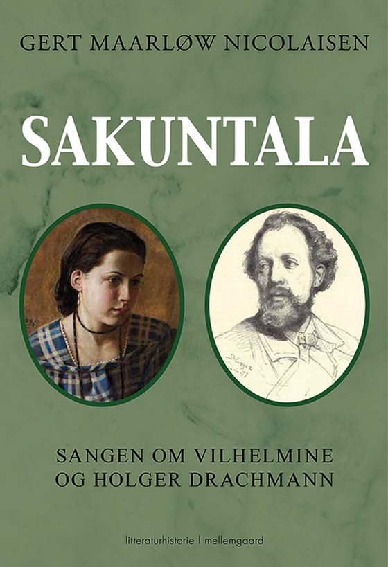 Sakuntala - Sangen om Vilhemine og Holger Drachmann (e-bog) af Gert Maarløw Nicolaisen