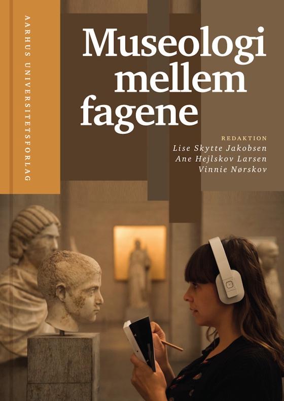 Museologi mellem fagene (e-bog) af Lise Skytte Jacobsen