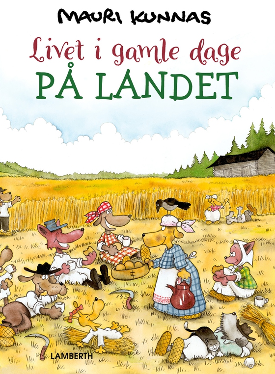 Livet i gamle dage - På landet (e-bog) af Mauri Kunnas