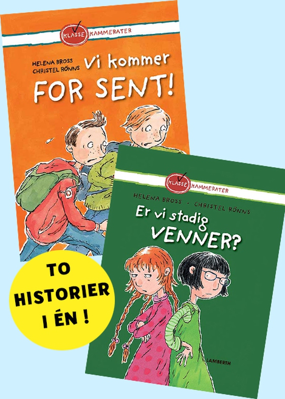 Vi kommer for sent! og Er vi stadig venner? (lydbog) af Helena Bross