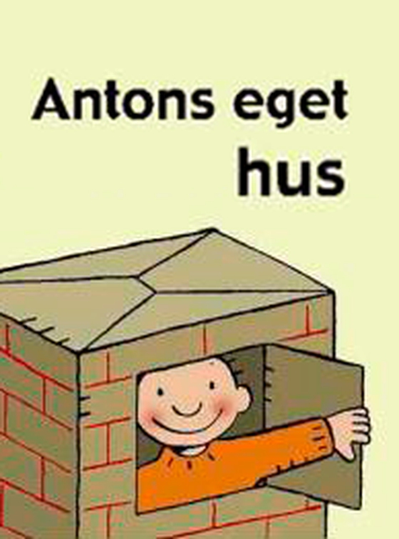 Antons eget hus