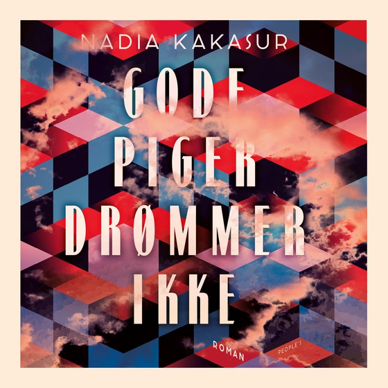 Gode piger drømmer ikke (lydbog) af Nadia Kakasur
