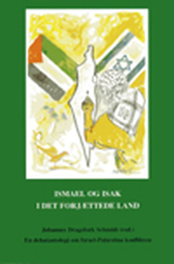 Ismael og Isak i det forjættede land (e-bog) af Johannes Dragsbæk Schmidt red.
