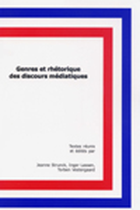Genres et rhétorique des discours médiatiques (e-bog) af Inger Lassen