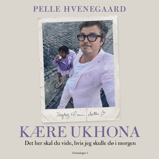 Kære Ukhona - Det her skal du vide, hvis jeg skulle dø i morgen … (e-bog) af Pelle Hvenegaard