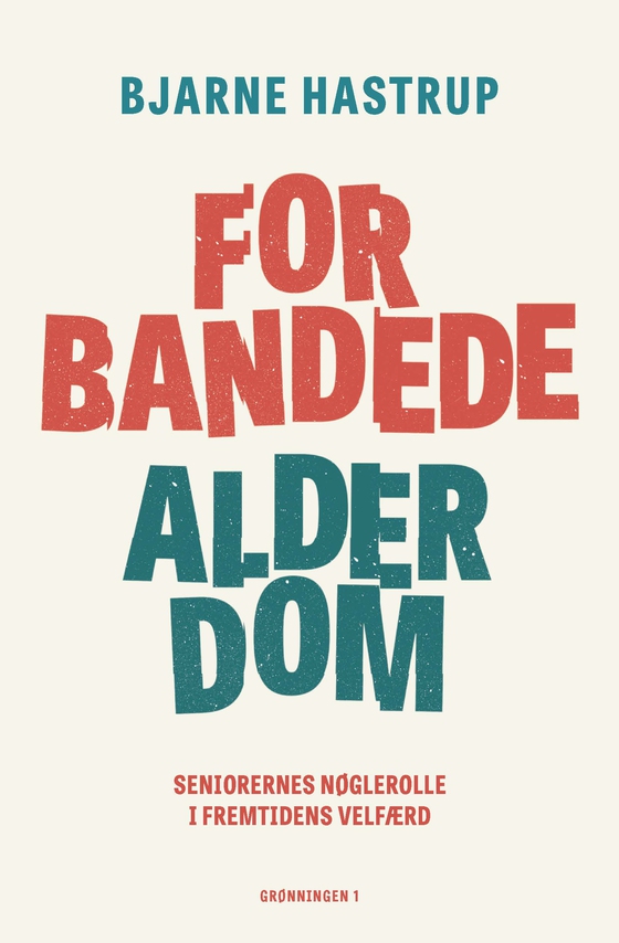 Forbandede Alderdom (e-bog) af Bjarne Hastrup