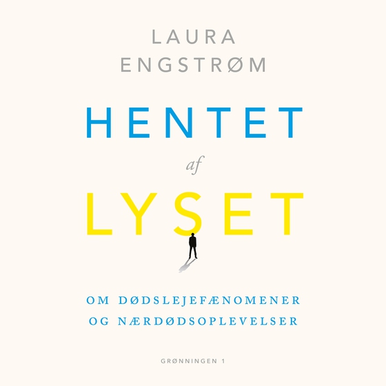 Hentet af lyset - Om dødslejefænomener og nærdødsoplevelser (lydbog) af Laura Engstrøm