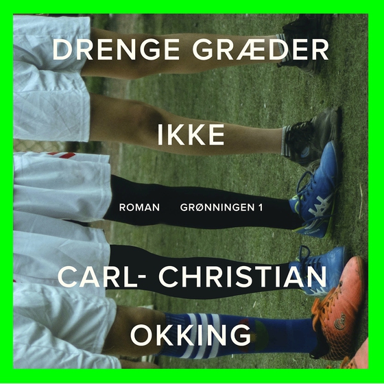 Drenge græder ikke (lydbog) af Carl-Christian Okking