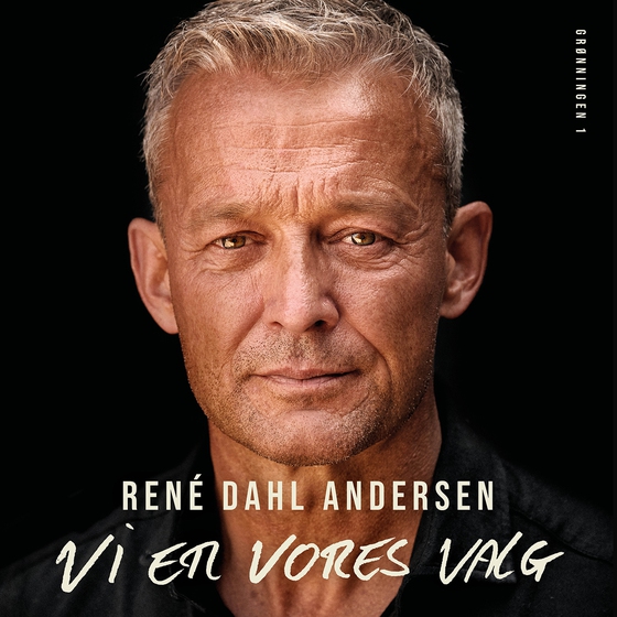 Vi er vores valg (lydbog) af René Dahl Andersen