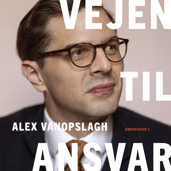 Vejen til ansvar (lydbog) af Alex Vanopslagh