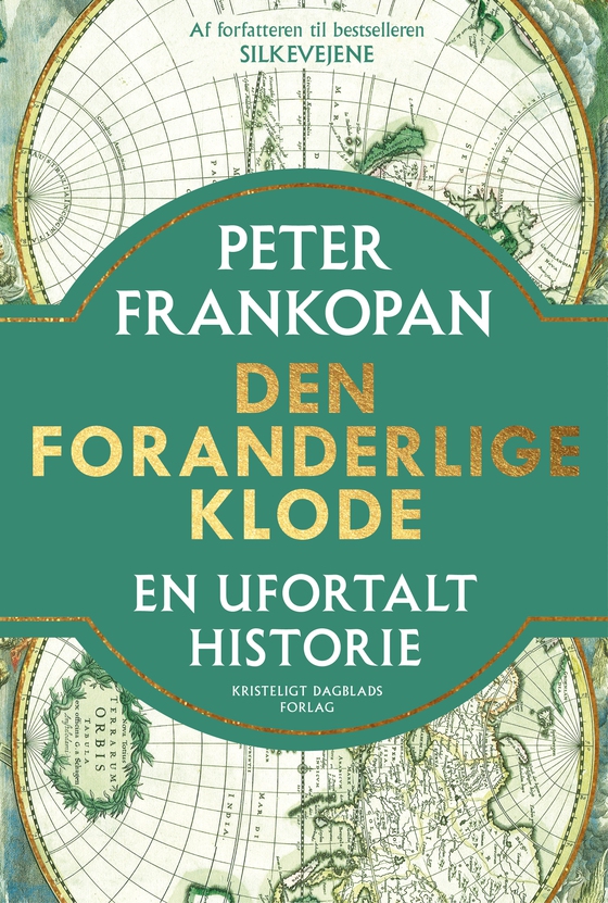 Den foranderlige klode - En ufortalt historie (e-bog) af Peter Frankopan