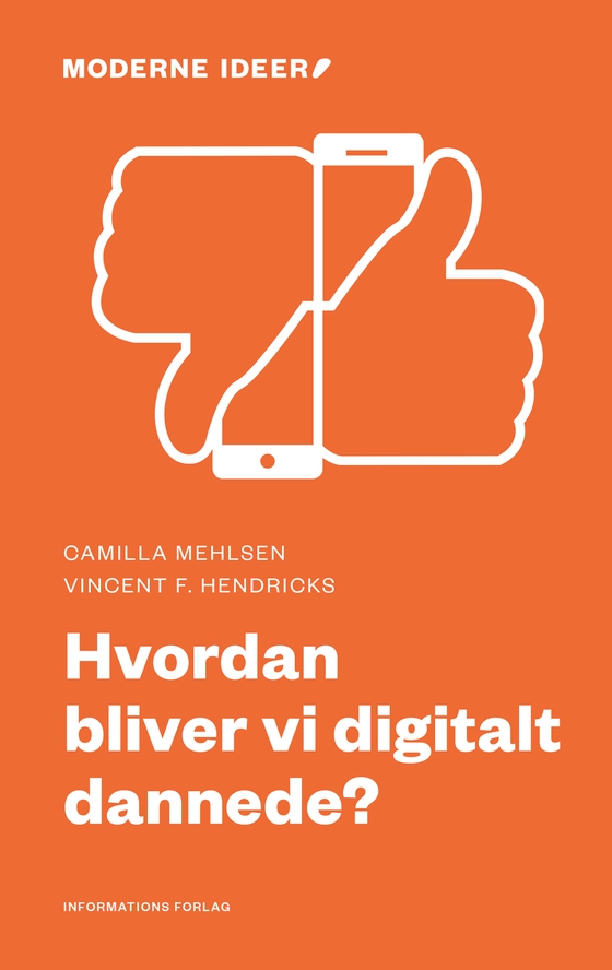 Hvordan bliver vi digitalt dannede? (e-bog) af Vincent F.  Hendricks