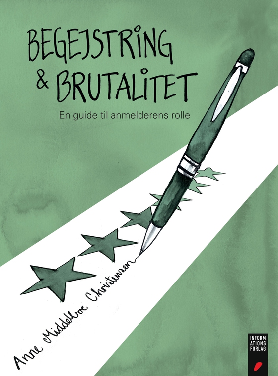 Begejstring og brutalitet - En guide til anmelderens rolle (e-bog) af Anne Middelboe Christensen