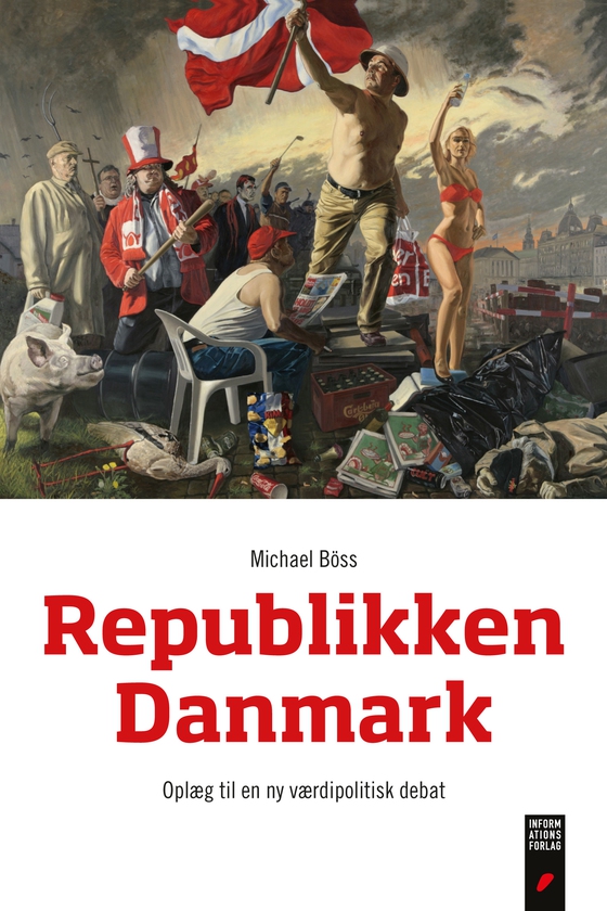 Republikken Danmark - Oplæg til en ny værdigpolitisk debat (e-bog) af Michael Böss