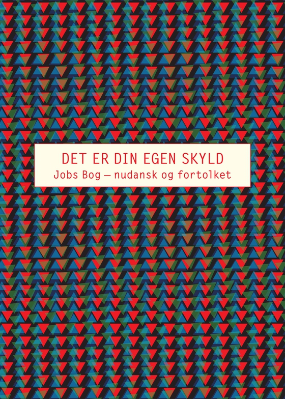 Det er din egen skyld - Jobs Bog – nudansk og fortolket (e-bog) af Leif Andersen