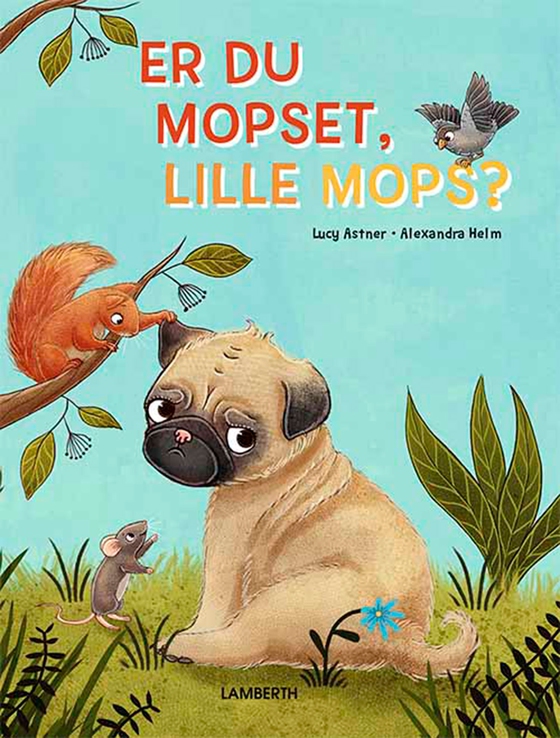 Er du mopset, lille Mops? (lydbog) af Lucy Astner