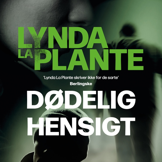 Dødelig hensigt (lydbog) af Lynda La Plante