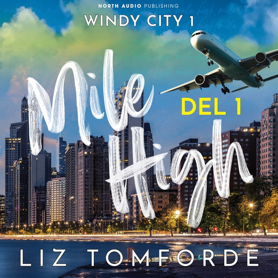 Mile High - del 1 (lydbog) af Liz Tomforde