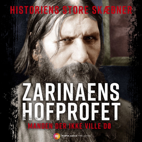 Rasputin: Zarinaens hofprofet (lydbog) af Oskar Bundgaard Christensen