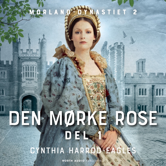 Den mørke rose - del 1 (lydbog) af Cynthia Harrod-Eagles