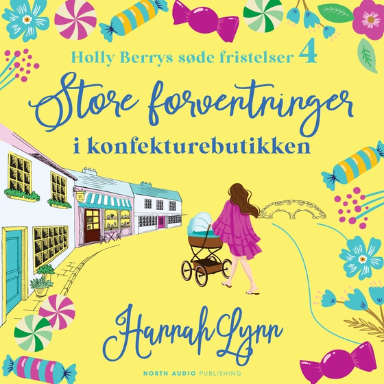 Store forventninger i konfekturebutikken (lydbog) af Hannah Lynn