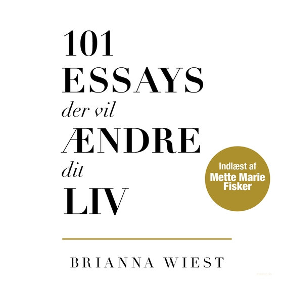 101 essays der vil ændre dit liv (lydbog) af Brianna Wiest