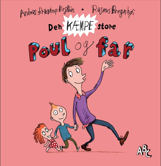 Den KÆMPE store Poul og far (e-bog) af Andreas Bræstrup Kirstein