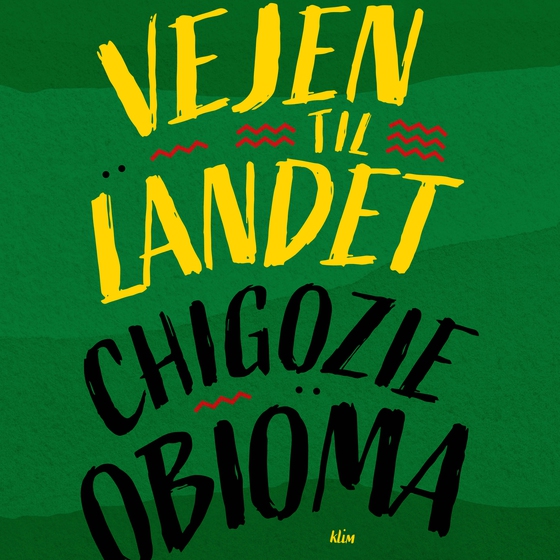 Vejen til landet (lydbog) af Chigozie  Obioma