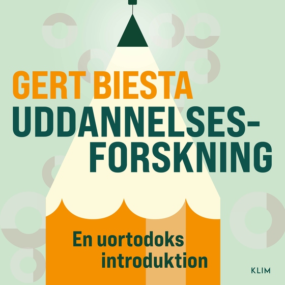 Uddannelsesforskning - en uortodoks introduktion (e-bog) af Gert Biesta