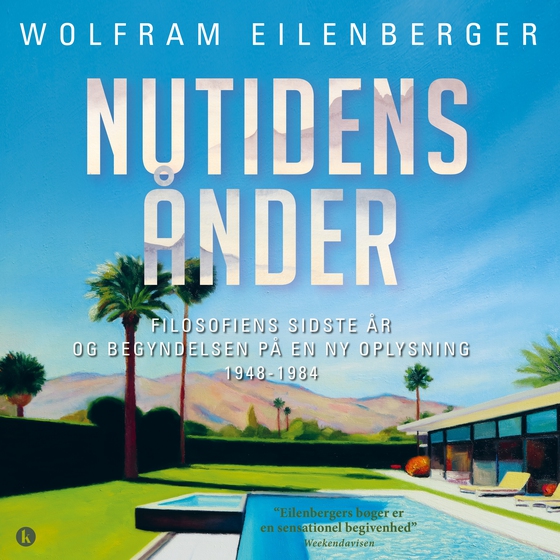Nutidens ånder - Filosofiens sidste år og begyndelsen på en ny oplysning, 1948-1984 (e-bog) af Wolfram Eilenberger