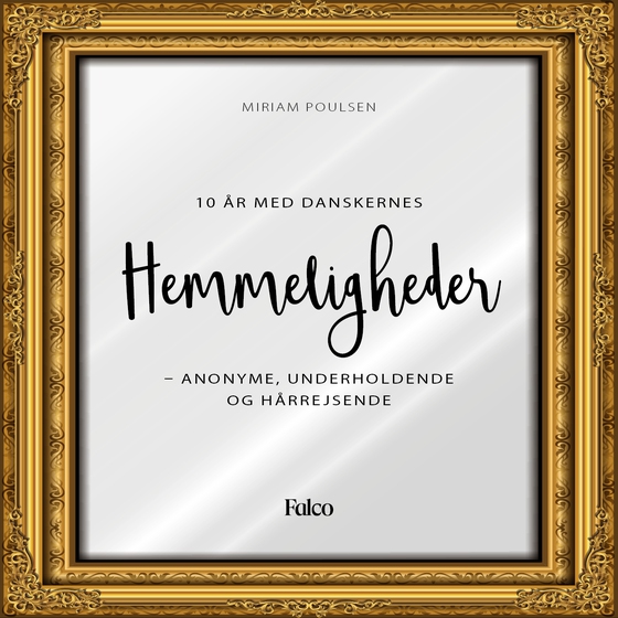 Hemmeligheder - anonyme, underholdende og hårrejsende (lydbog) af Miriam Poulsen
