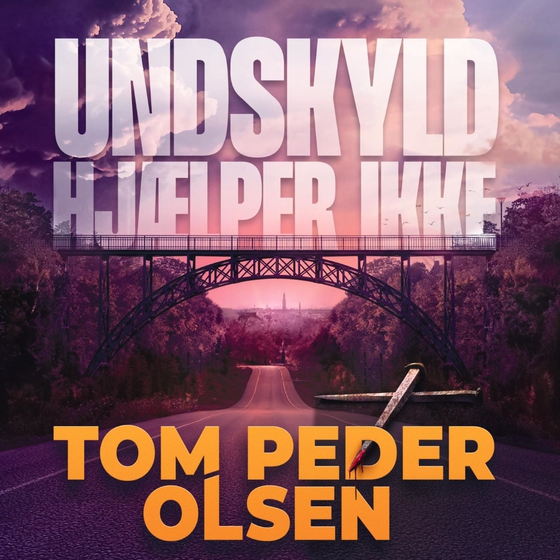 Undskyld hjælper ikke (lydbog) af Tom Peder Olsen