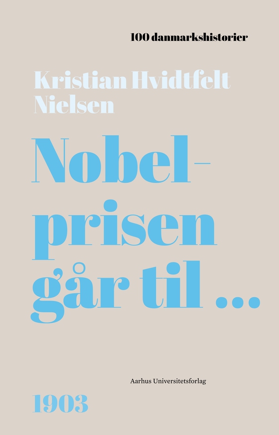 Nobelprisen går til ... - 1903 (lydbog) af Kristian Hvidtfelt Nielsen