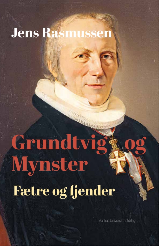 Grundtvig og Mynster - Fætre og fjender (e-bog) af Jens Rasmussen