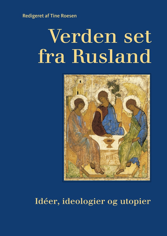 Verden set fra Rusland - Idéer, ideologier og utopier (e-bog) af Marina Bykova