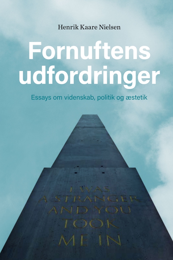 Fornuftens udfordringer - Essays om videnskab, politik og æstetik (e-bog) af Henrik Kaare Nielsen