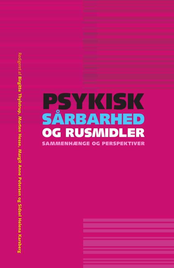 Psykisk sårbarhed og rusmidler - sammenhænge og perspektiver