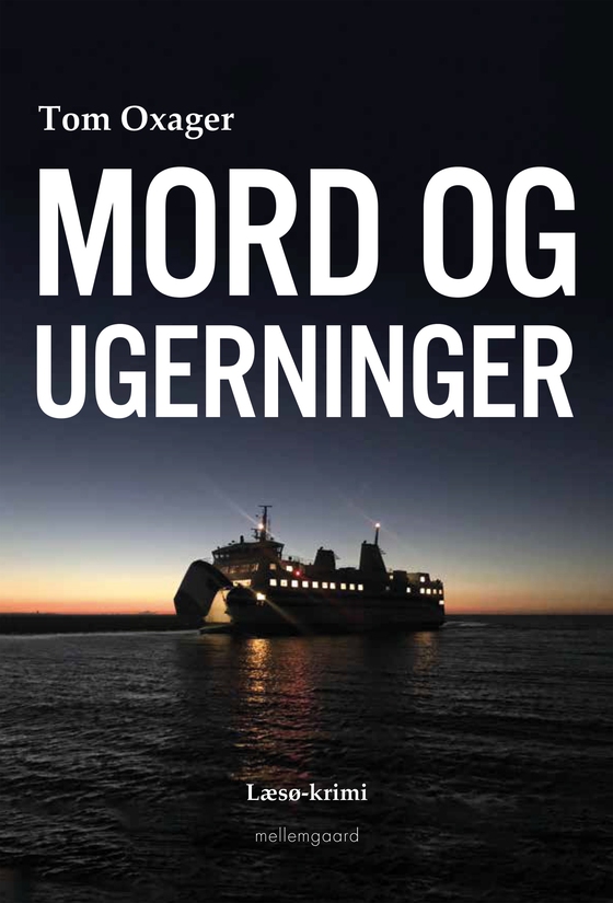 Mord og ugerninger - Læsø-krimi (e-bog) af Tom Oxager
