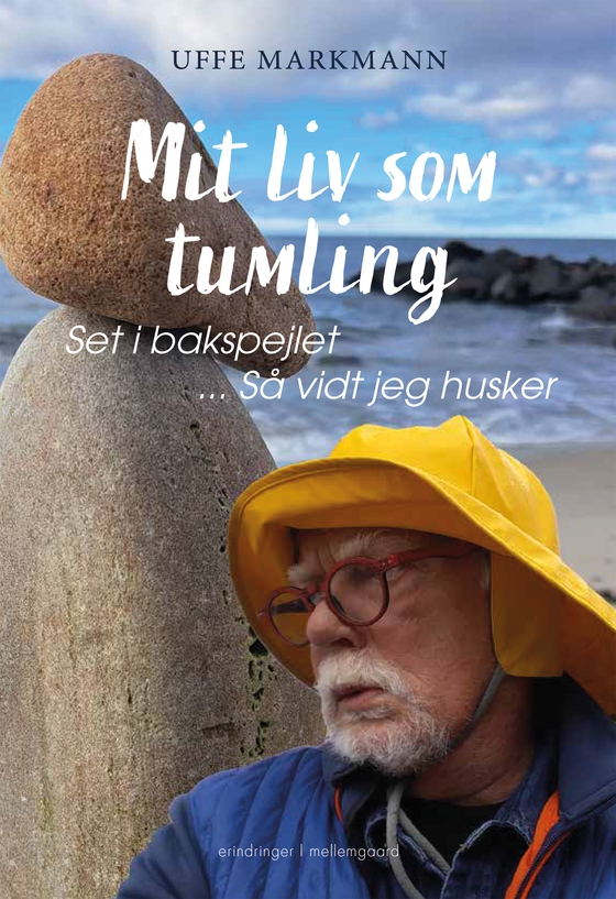 MIT LIV SOM TUMLING - Set i bakspejlet ... så vidt jeg husker (e-bog) af Uffe  Markmann