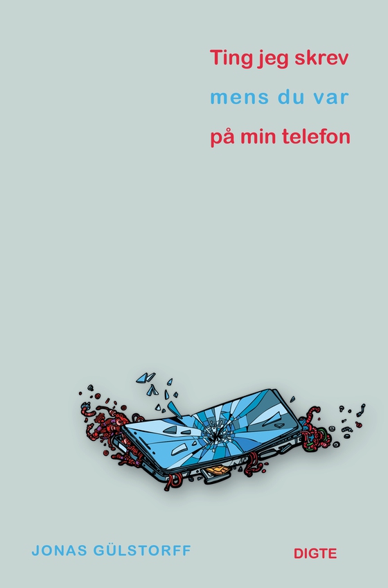 Ting jeg skrev mens du var på min telefon