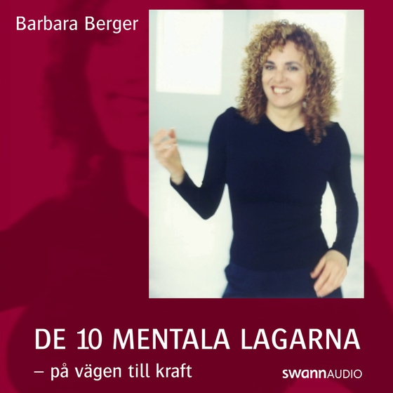 De 10 Mentala lagarna - pä vägen till kraft (lydbog) af Barbara Berger