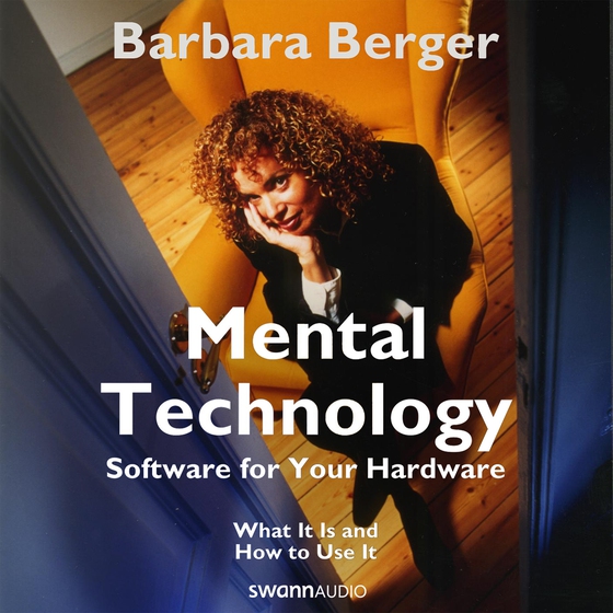 Mental Technology - Software for Your Hardware (lydbog) af Barbara Berger