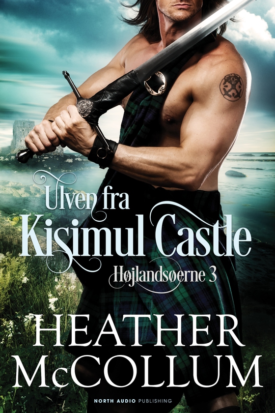 Ulven fra Kisimul Castle (e-bog) af Heather McCollum