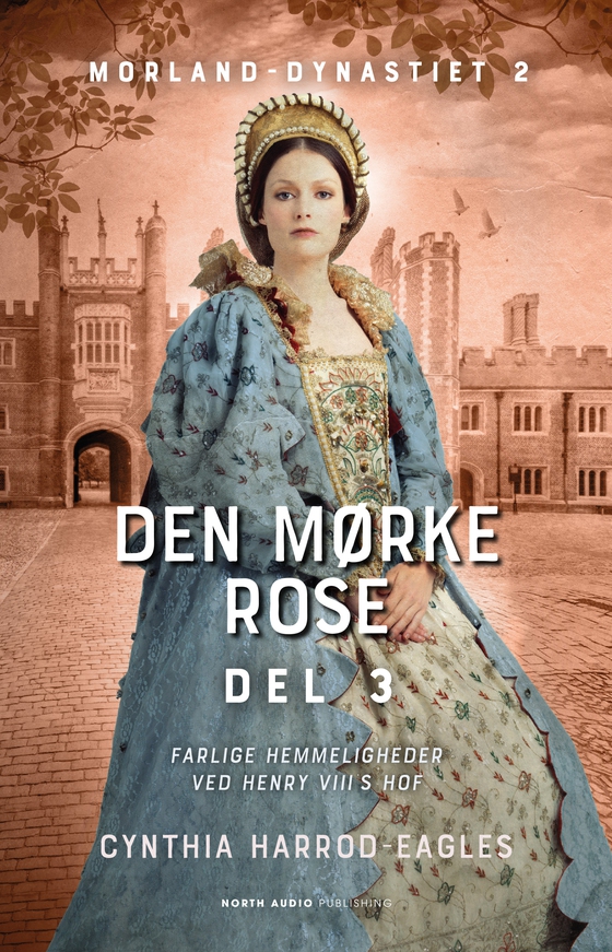 Den mørke rose - del 3 (e-bog) af Cynthia Harrod-Eagles