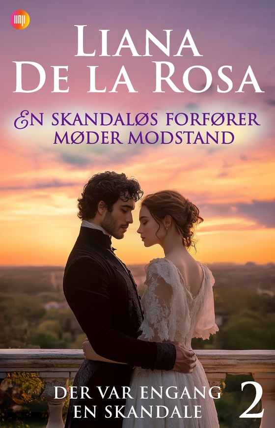 En skandaløs forfører møder modstand (e-bog) af Liana de la Rosa