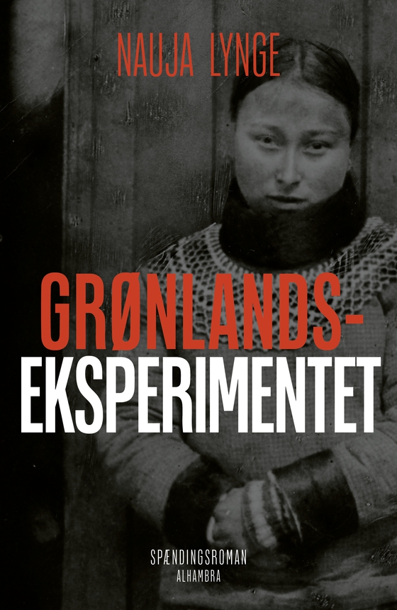 Grønlandseksperimentet (e-bog) af Nauja Lynge