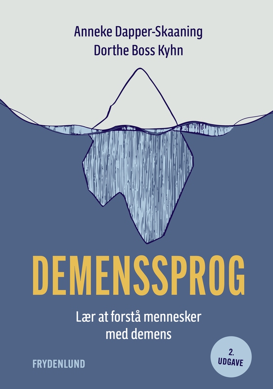 Demenssprog - – lær at forstå mennesker med demens (e-bog) af Anneke Dapper-Skaaning
