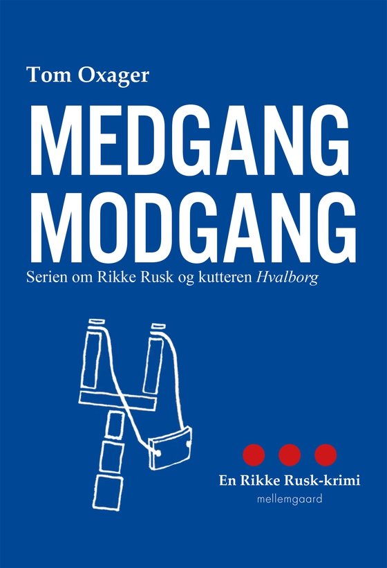 MEDGANG MODGANG - Serien om Rikke Rusk og kutteren Hvalborg (lydbog) af Tom Oxager