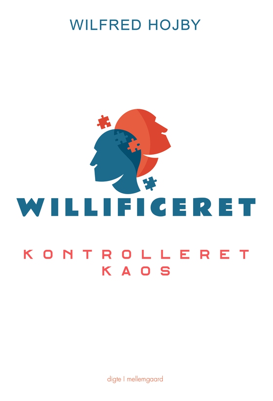 WILLIFICERET - Kontrolleret kaos (e-bog) af Wilfred Hojby